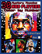 Mystery Mosaics Color by Number: 30 NBA Players: NBA Basketball Coloring Book with Dazzling Hidden Players, Color Quest on Black Paper, Extreme Challenges for Relaxation and Stress Relief, Basketball Coloring Book for Adults 4mm Squares