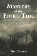 Mystery of Fjord Tide: A Novel of Sea Adventure, Romance and Philosophy