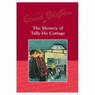 Mystery of Tally Ho Cottage - Blyton, Enid