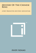 Mystery of the Chinese Ring: A Biff Brewster Mystery Adventure
