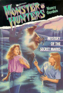 Mystery of the Secret Marks (Monster Hunters 3): Mystery of the Secret Marks - Garden, Nancy, and MacDonald, Patricia (Editor)