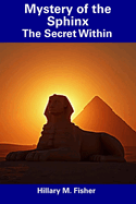 Mystery of the Sphinx: The Secret Within