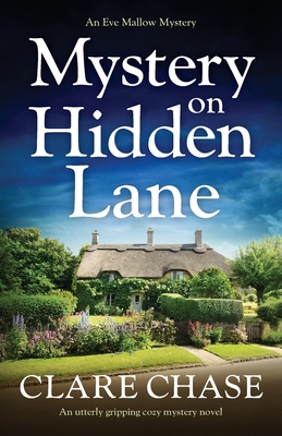 Mystery on Hidden Lane: An utterly gripping cozy mystery novel - Chase, Clare