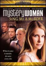 Mystery Woman: Sing Me Murder