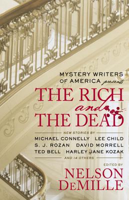 Mystery Writers of America Presents The Rich and the Dead - Mystery Writers of America, Inc, and DeMille, Nelson (Editor)