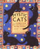 Mystic Cats: A Celebration of Cat Magic and Feline Charm