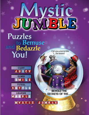 Mystic Jumble: Puzzles to Bemuse and Bedazzle You! - Tribune Content Agency LLC