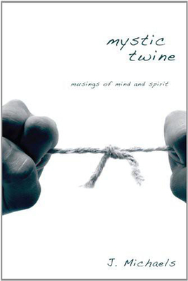 Mystic Twine - Michaels, J