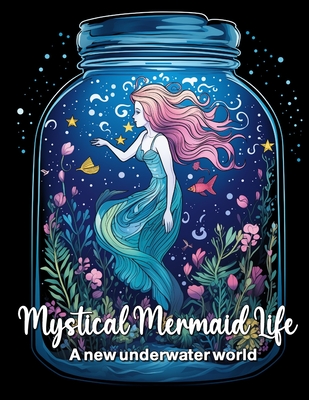 Mystical Mermaid Life: A new underwater world - Sage Coloring, Lun-A