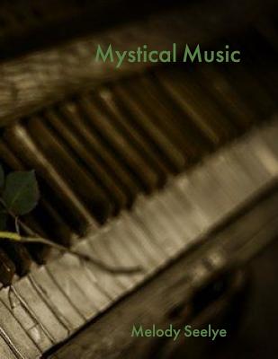 Mystical Music - Seelye, Melody