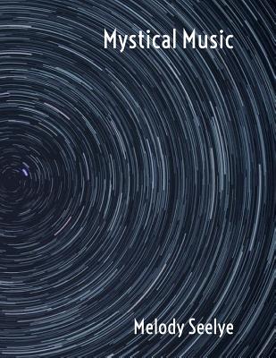 Mystical Music - Seelye, Melody