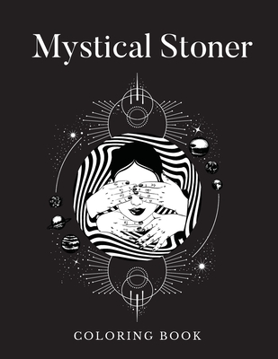 Mystical Stoner Coloring Book: Creative Psychedelic Drawing For Adults & Teens, Trippy LSD & Mushrooms High - Rabbit, Black