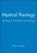 Mystical Theology: The Integrity of Spirituality and Theology