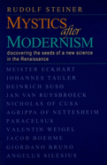 Mystics After Modernism: Discovering the Seeds of a New Science in the Renaissance (Cw 7)