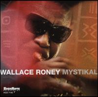 Mystikal - Wallace Roney