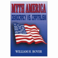 Myth America: Democracy Vs. Capitalism