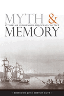 Myth and Memory: Stories of Indigenous-European Contact