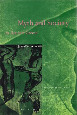Myth and Society in Ancient Greece - Vernant, Jean-Pierre, and Lloyd, Janet (Translated by)