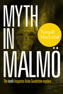 Myth in Malm: The Tenth Inspector Anita Sundstrm Mystery