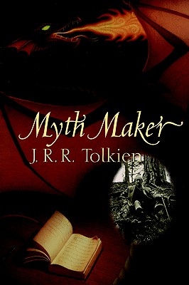 Myth Maker: J. R. R. Tolkien - Neimark, Anne E