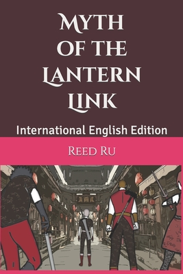 Myth of the Lantern Link: International English Edition - Ru, Reed