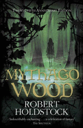 Mythago Wood - Holdstock, Robert