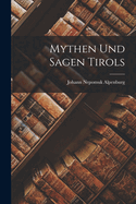 Mythen Und Sagen Tirols