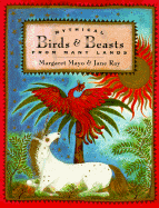 Mythical Birds and Beasts from Many Lands - Mayo, Margaret