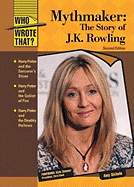Mythmaker: The Story of J.K. Rowling