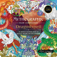 Mythographic Color and Discover: Dragonspell: An Artist's Coloring Book of Magical Realms and Epic Journeys