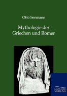 Mythologie der Griechen und Rmer