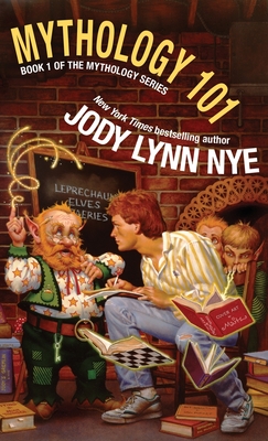 Mythology 101 - Nye, Jody Lynn