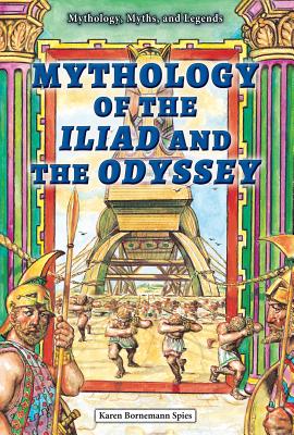 Mythology of the Iliad and the Odyssey - Bornemann Spies, Karen