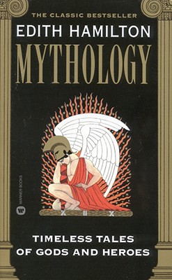 Mythology Timeless Tales Of Gods And Heroes Book By Edith