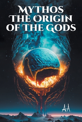 Mythos the Origin of the Gods - A a