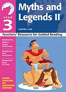 Myths and Legends II: Teachers' Resource for Guided Reading. Karina Law