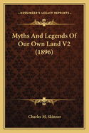 Myths And Legends Of Our Own Land V2 (1896)