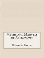 Myths and Marvels of Astronomy