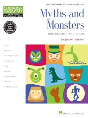 Myths and Monsters: Hal Leonard Student Piano Library Composer Showcase Series Late Elementary/Early Intermediate Level - Siskind, Jeremy (Composer)