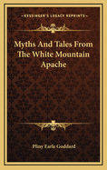 Myths and tales from the White Mountain Apache