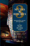 Myths & Hitches 3: Misconceptions, Fallacies and False Beliefs about Icons & Symbols, Institutions, Beliefs & Traditions, Sports & Divers