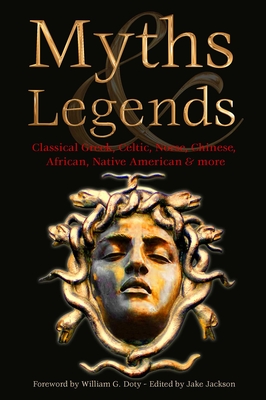 Myths & Legends - Jackson, J.K. (Editor), and Doty, William G. (Foreword by)