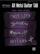 Mytunes Alt Metal Guitar Tab: 4 Artists * 16 Songs * Your Playlist: Finger Eleven, Mtley Cre, Papa Roach, 10 Years