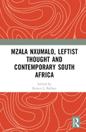 Mzala Nxumalo, Leftist Thought and Contemporary South Africa