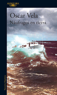 Nufragos En Tierra / Shipwrecked on Dry Land
