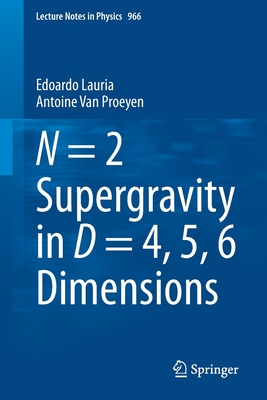 N = 2 Supergravity in D = 4, 5, 6 Dimensions - Lauria, Edoardo, and Van Proeyen, Antoine