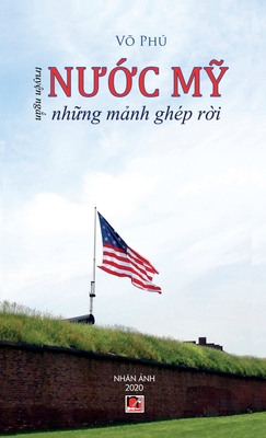 N?&#7899;c M&#7929; Nh&#7919;ng M&#7843;nh Gh?p R&#7901;i (hard cover) - Phu, Vo