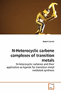 N-Heterocyclic Carbene Complexes of Transition Metals