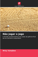 N?o jogar o jogo