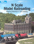 N Scale Model Railroading: Getting Started in the Hobby